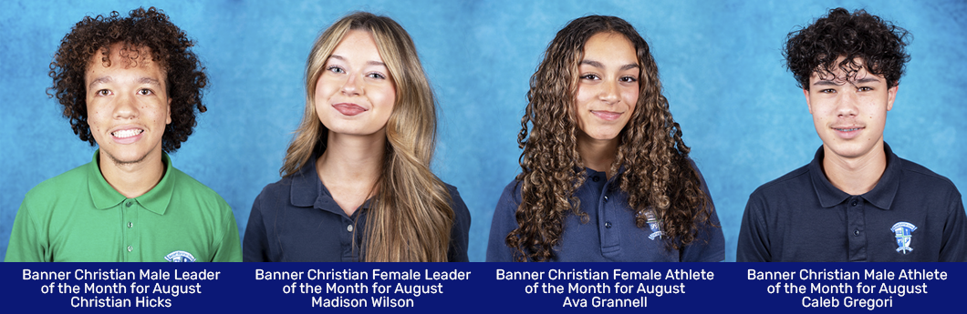 Banner Christian honors Leaders and Athletes of the Month for the month of August.